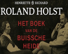 Het boek van de Buissche Heide: Henriette & Richard Roland Holst